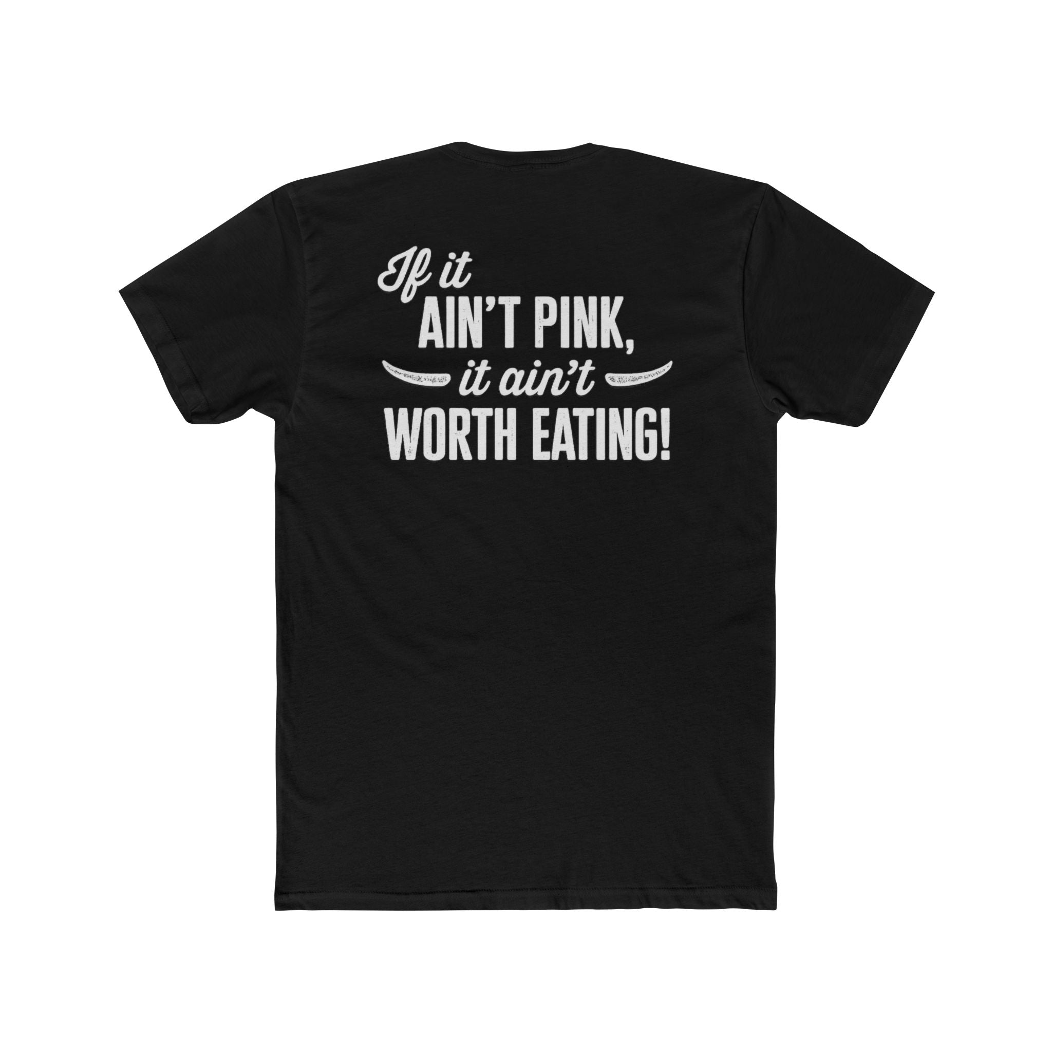 ERM Co. "If it Ain't Pink it Ain't Worth Eating" Tee