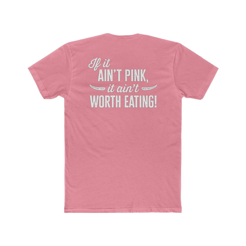ERM Co. "If it Ain't Pink it Ain't Worth Eating" Tee