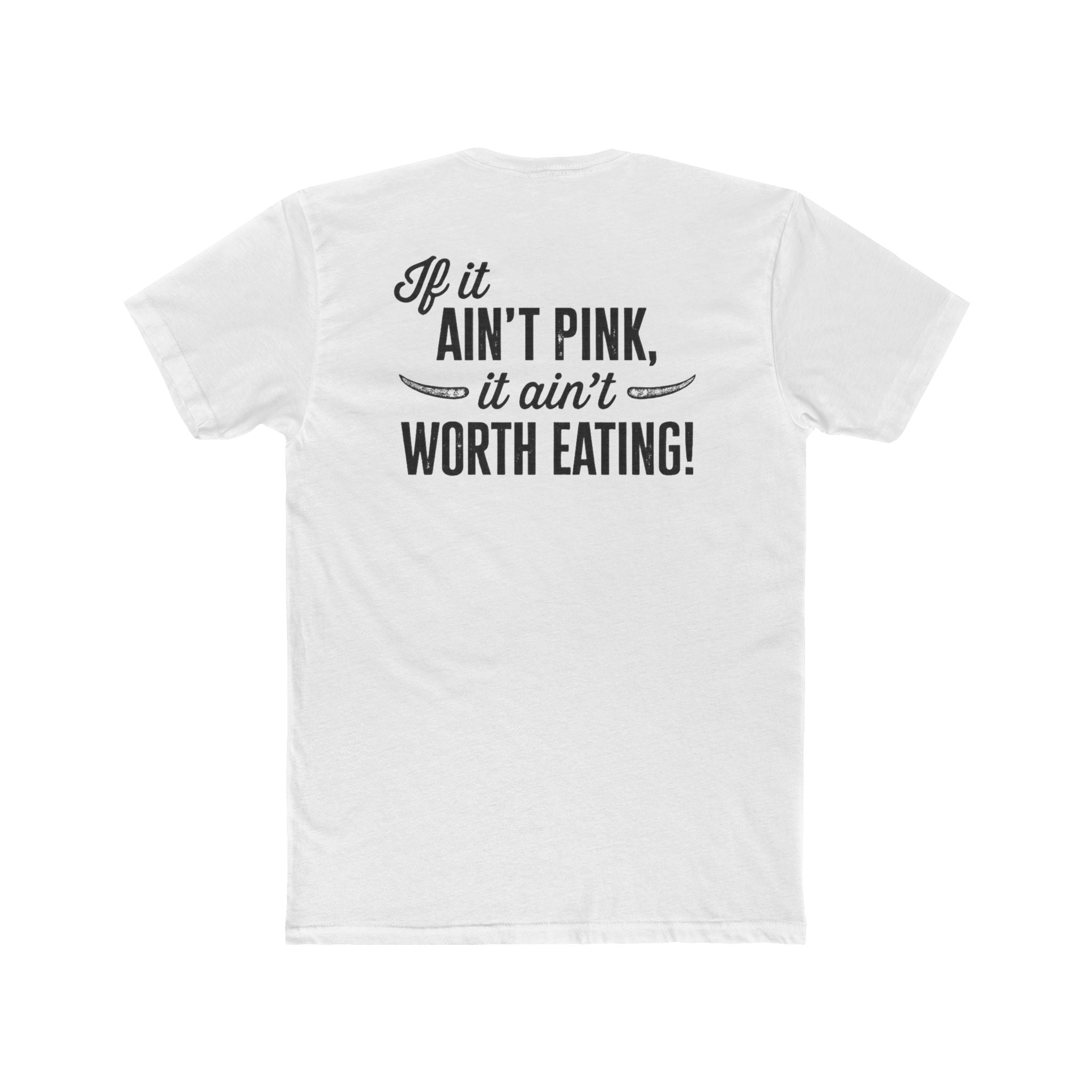 ERM Co. "If it Ain't Pink it Ain't Worth Eating" Tee